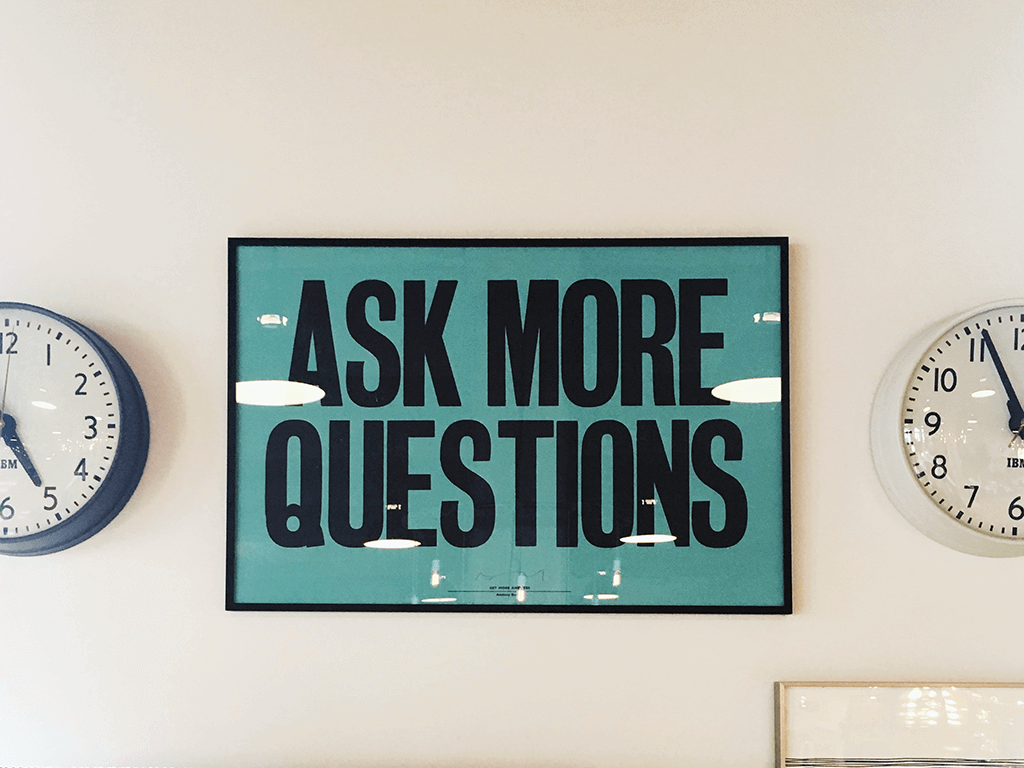 Ask More Questions