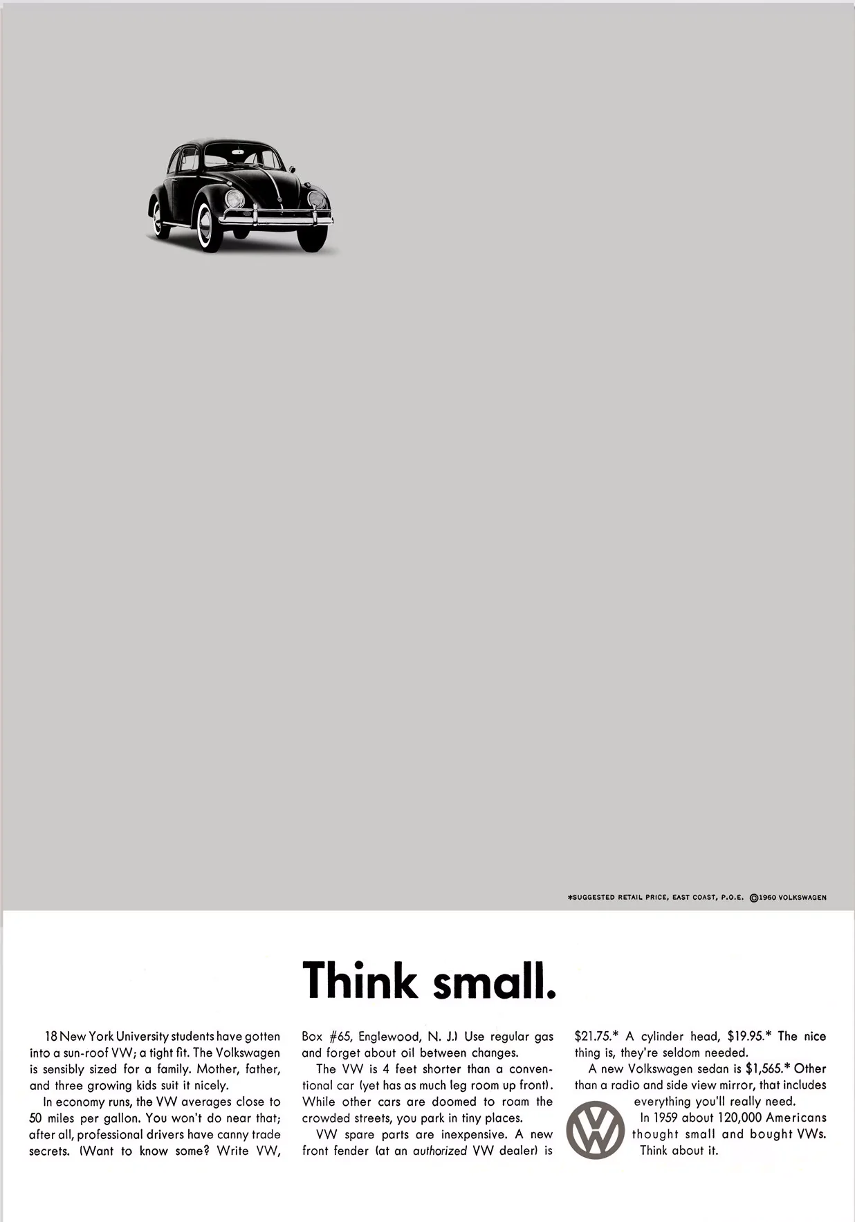 Doyle Dane Bernbach's legendary "Think small" campaign (1960) utilized vast expanses of white space and visual-verbal synergy to revolutionize American advertising, treating the consumer with intelligence and wit.
